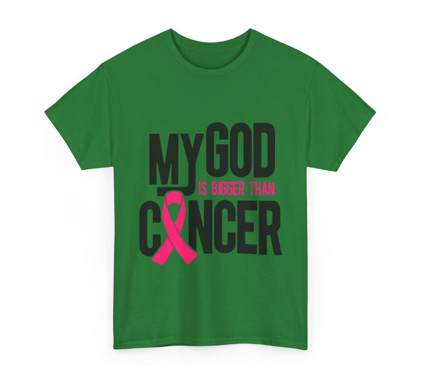 My God is Bigger Than Cancer - Unisex Heavy Cotton Tee