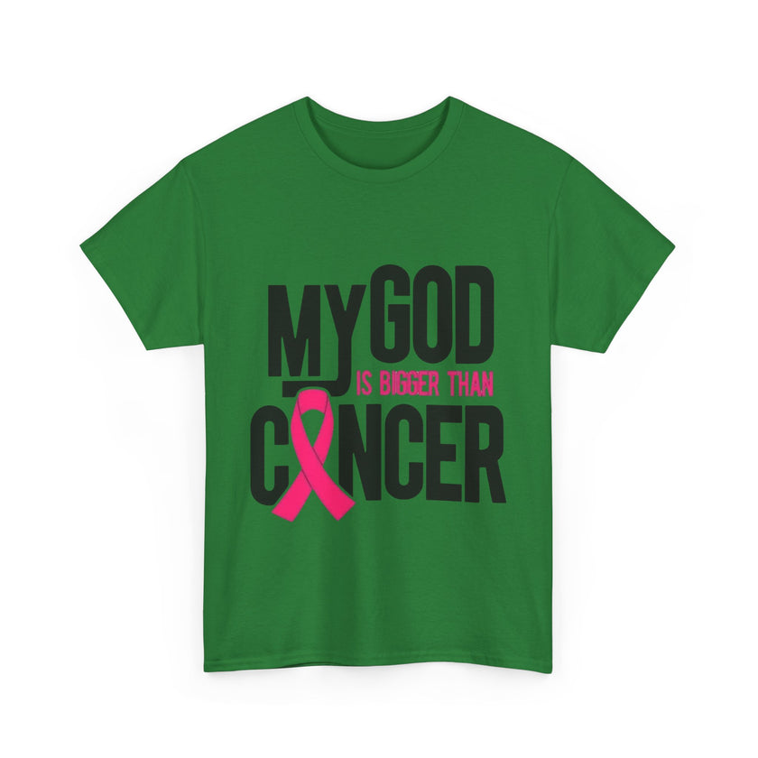 My God is Bigger Than Cancer - Unisex Heavy Cotton Tee