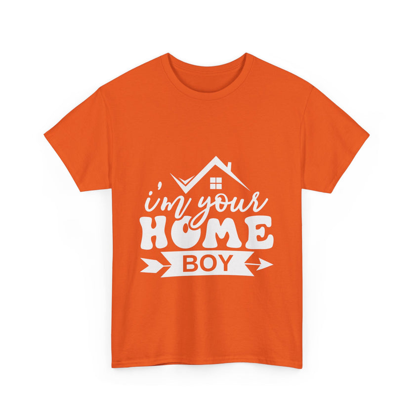I'm Your Home Boy - Unisex Heavy Cotton Tee