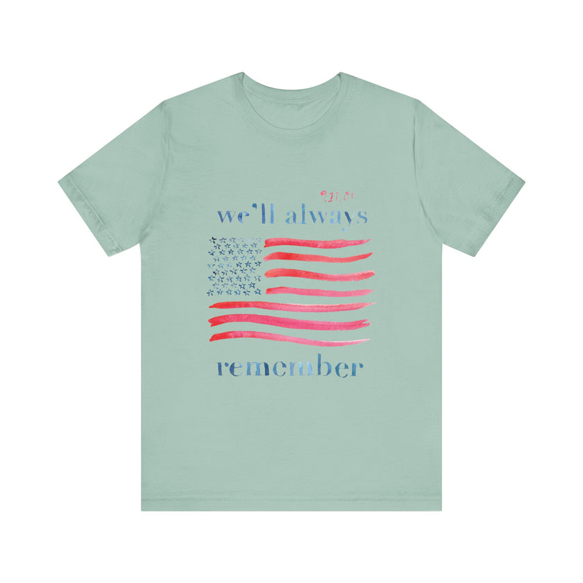 We'll Always Remember - Unisex Jersey Short Sleeve Tee