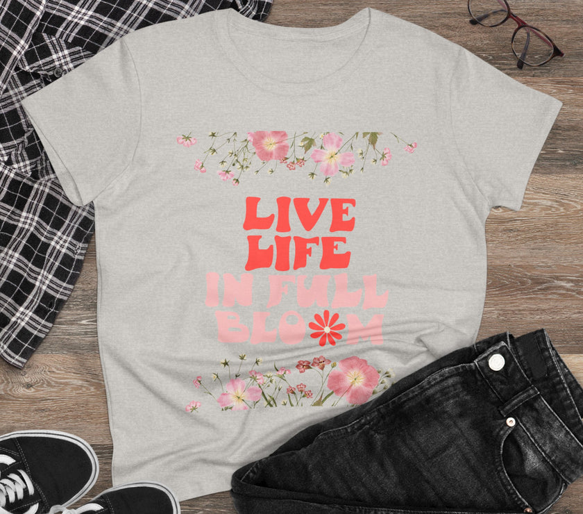 Live Life in Full Blossom - Women's Midweight Cotton Tee