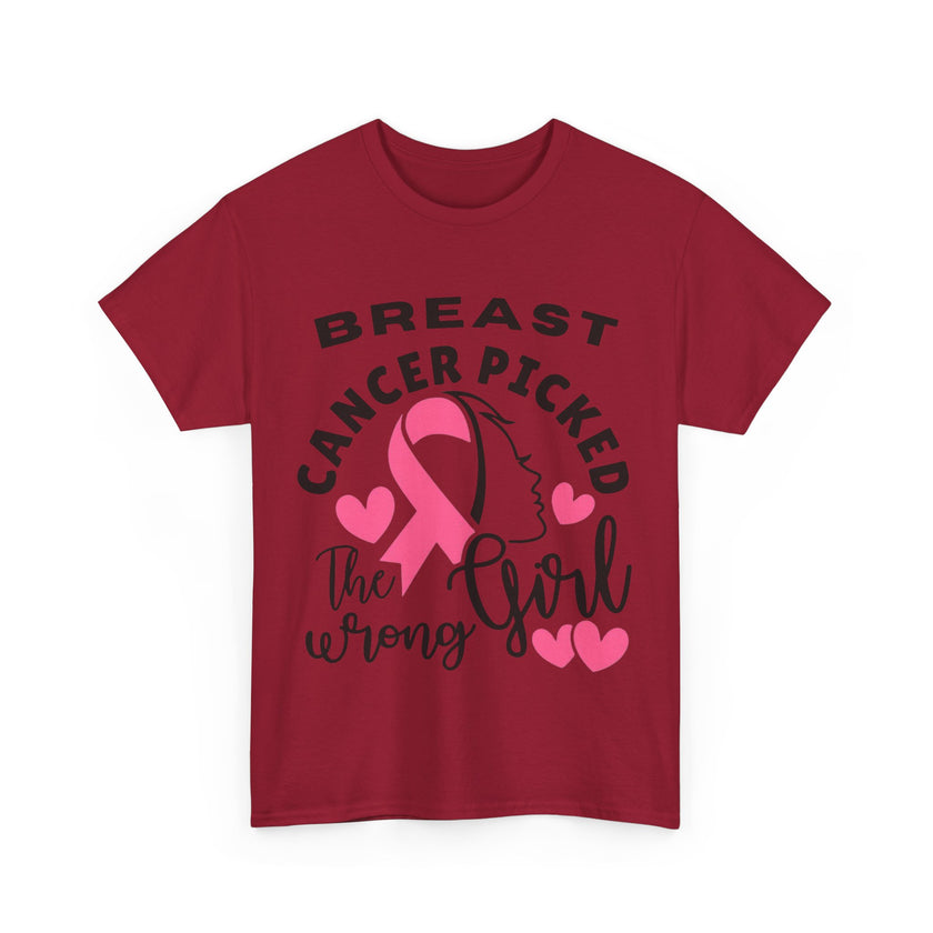 Breast Cancer Picked the Wrong Girl - Unisex Heavy Cotton Tee