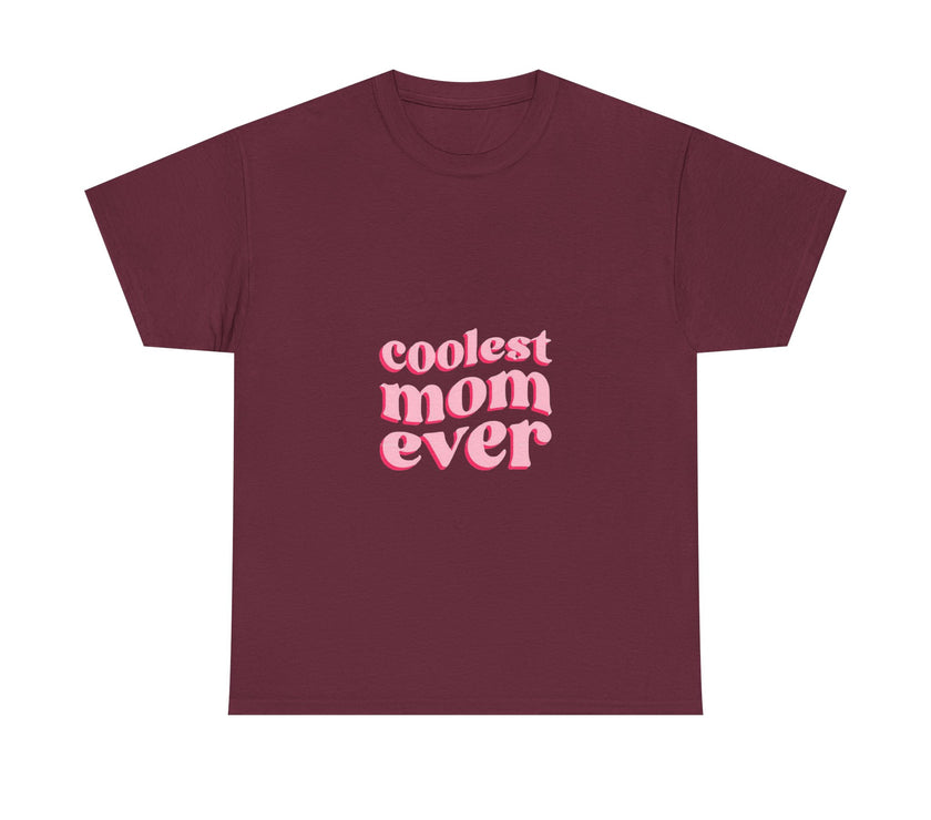 Coolest Mom Ever - Unisex Heavy Cotton Tee