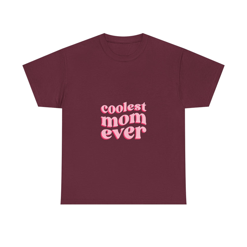 Coolest Mom Ever - Unisex Heavy Cotton Tee