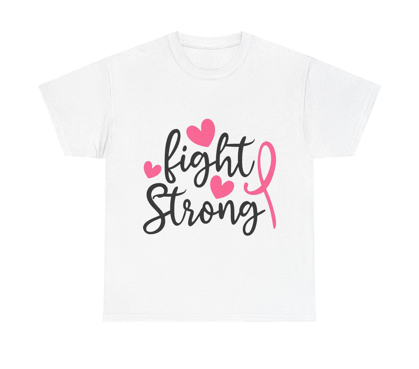 Fight Strong - Unisex Heavy Cotton Tee