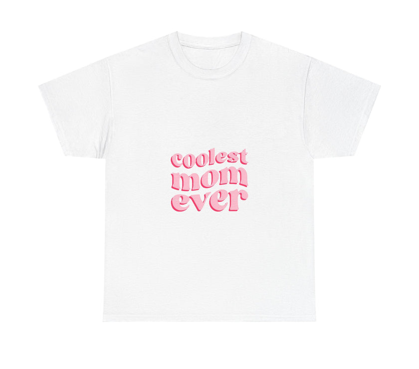Coolest Mom Ever - Unisex Heavy Cotton Tee