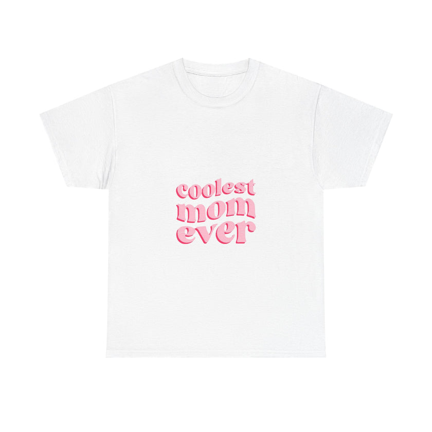 Coolest Mom Ever - Unisex Heavy Cotton Tee