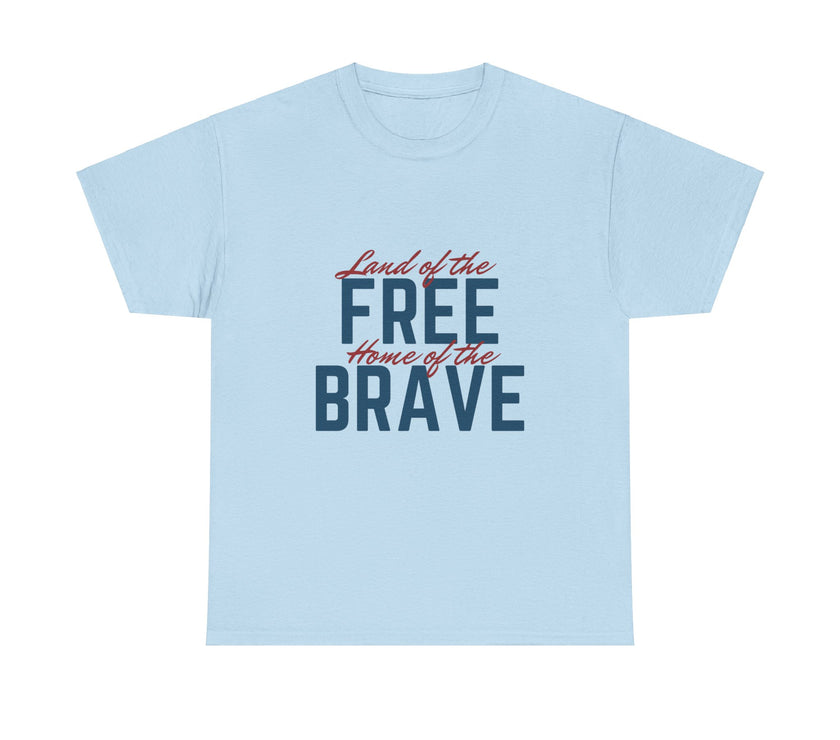 Land of the Free, Home of the Brave - Unisex Heavy Cotton Tee