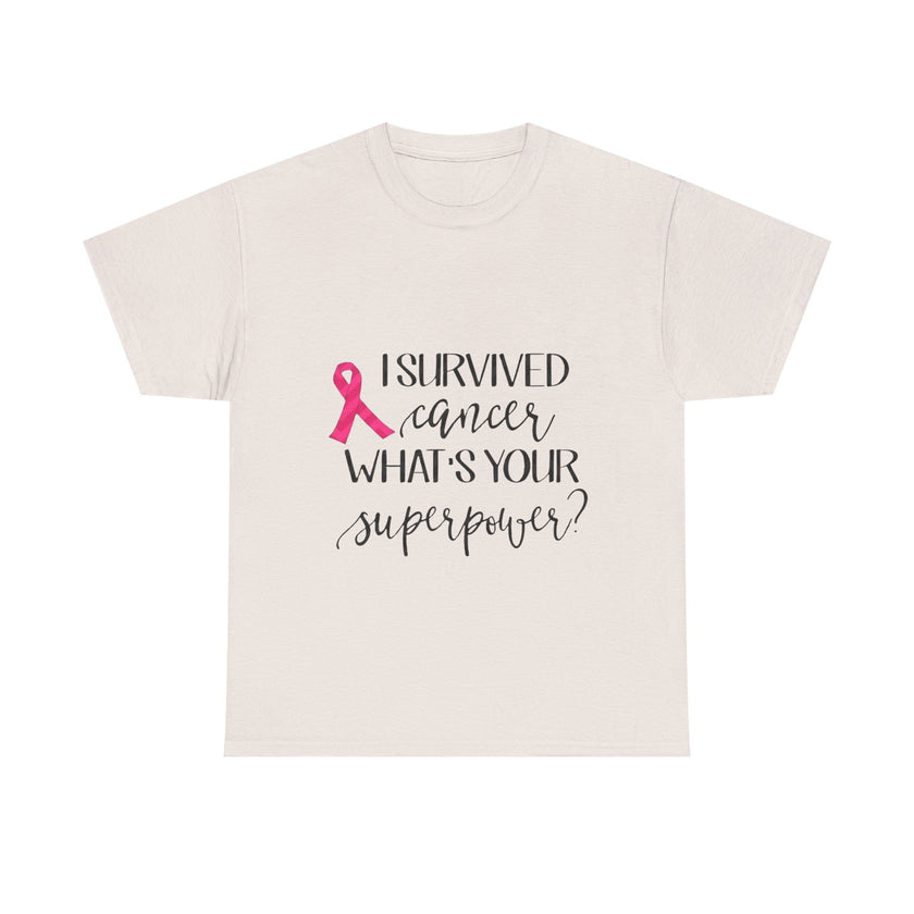 I Survived Cancer, What is your Super Power? - Unisex Heavy Cotton Tee
