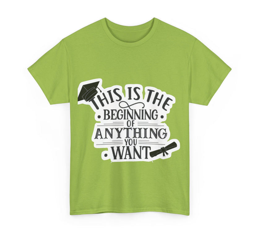 This is the beginning of anything you want - Unisex Heavy Cotton Tee