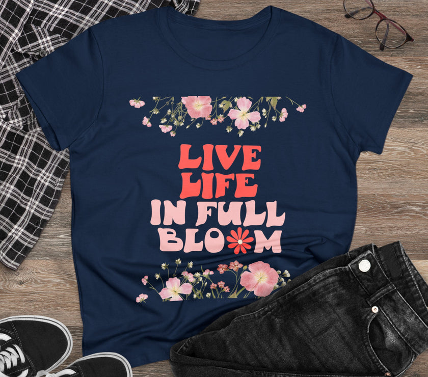 Live Life in Full Blossom - Women's Midweight Cotton Tee