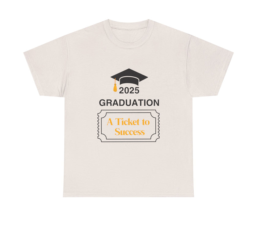 2025 Graduation A Ticket to Success - Unisex Heavy Cotton Tee