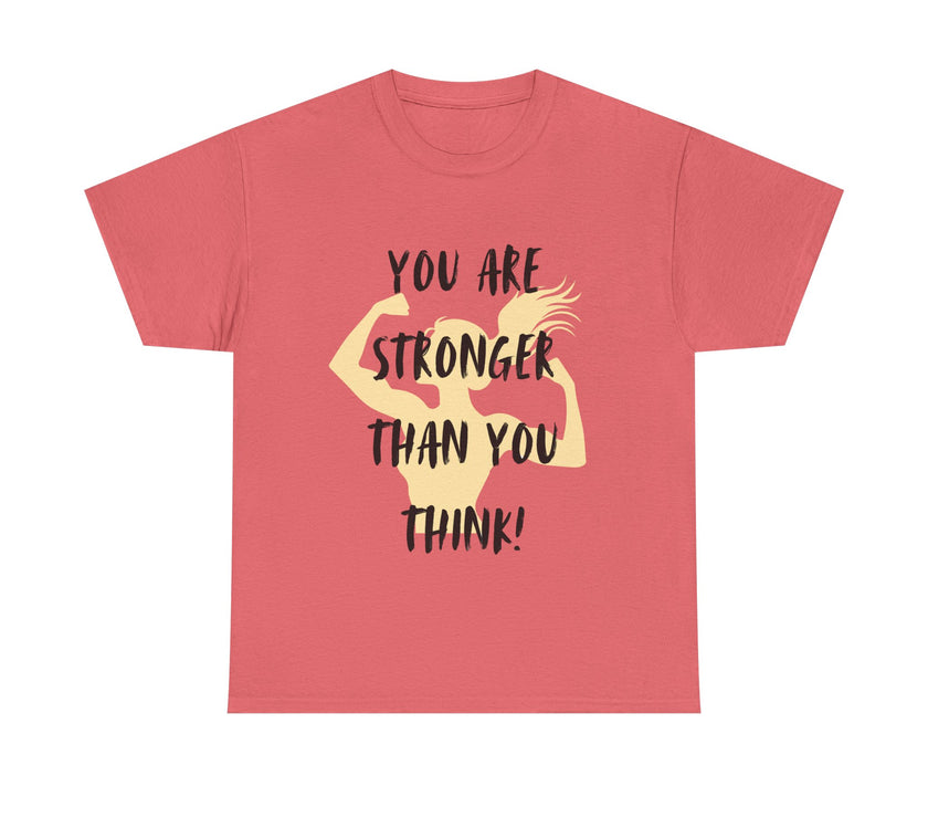 You are Stronger than you Think - Unisex Heavy Cotton Tee
