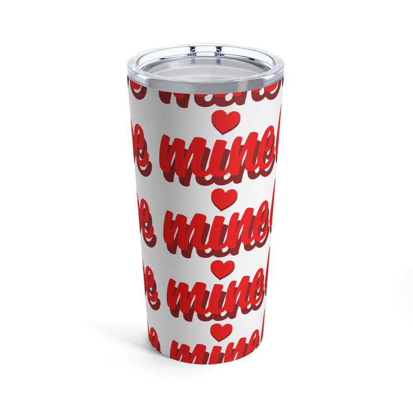 "Mine" Tumbler 20oz