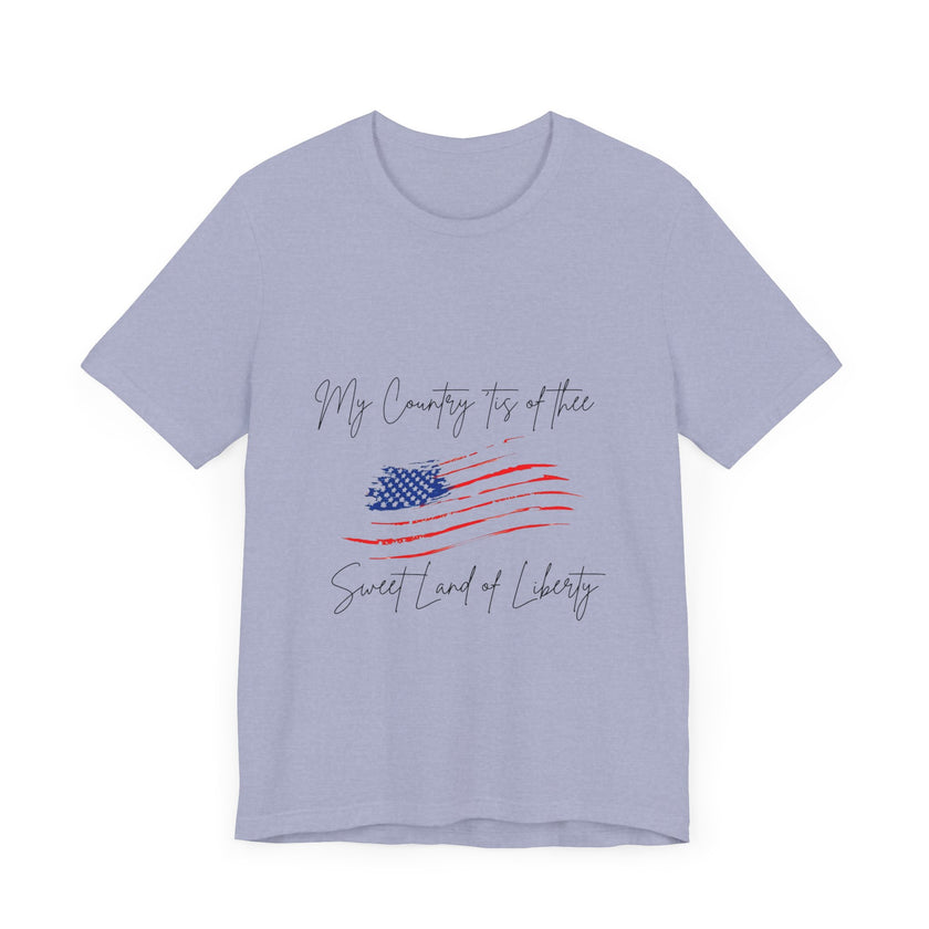 My country 'tis of thee, Sweet land of liberty - Unisex Jersey Short Sleeve Tee