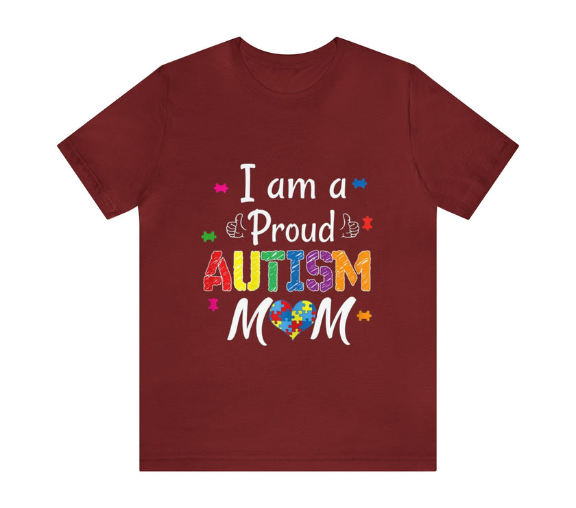 "I am a Proud Autism Mom" Unisex Jersey Short Sleeve Tee