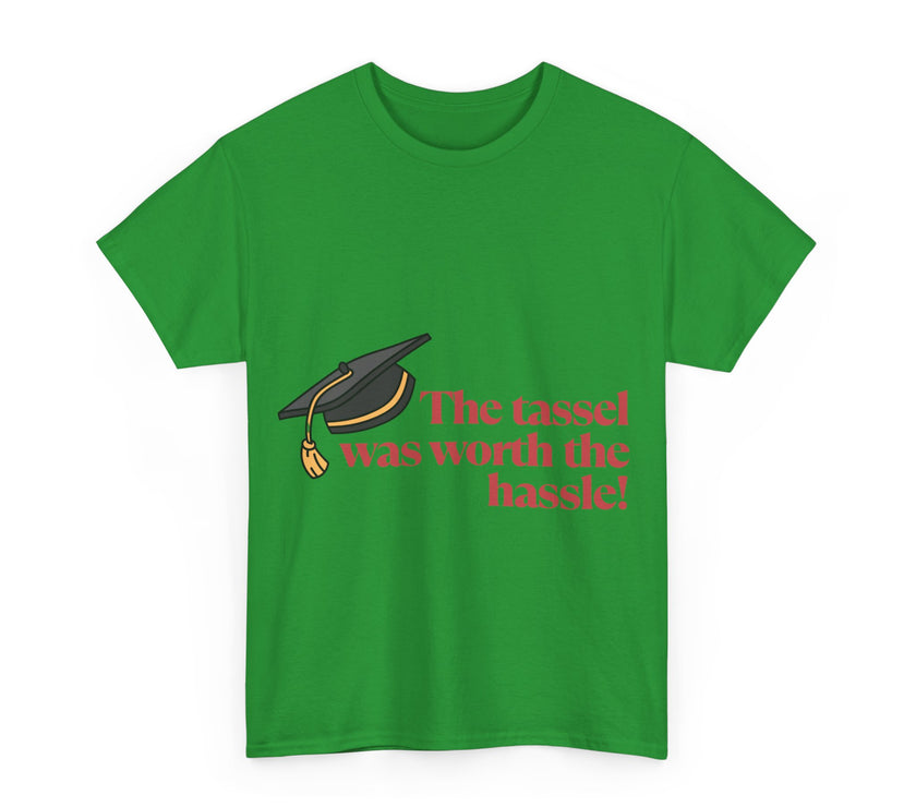 The Tassel was worth the Hassle - Unisex Heavy Cotton Tee