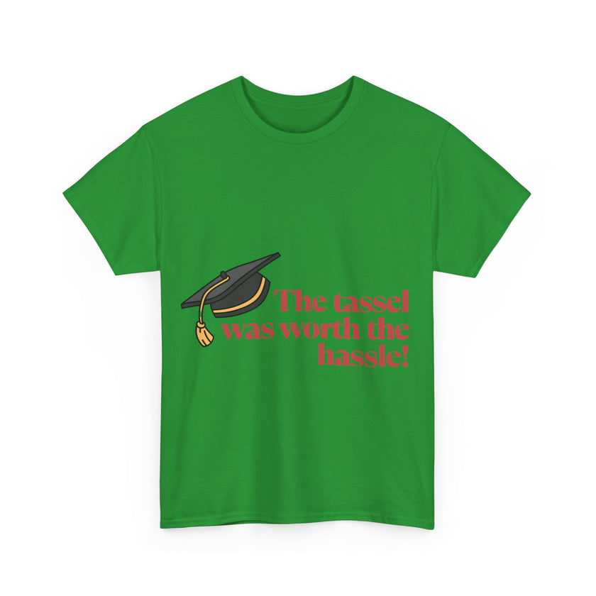 The Tassel was worth the Hassle - Unisex Heavy Cotton Tee