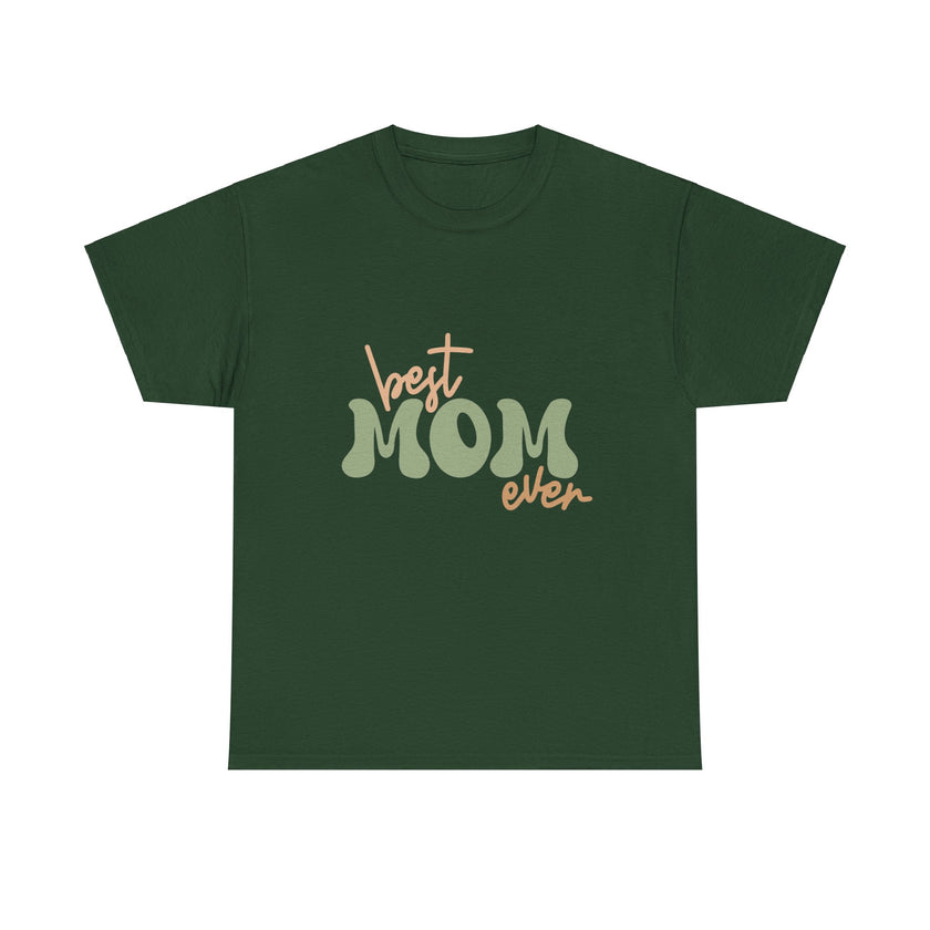 Best Mom Ever - Unisex Heavy Cotton Tee