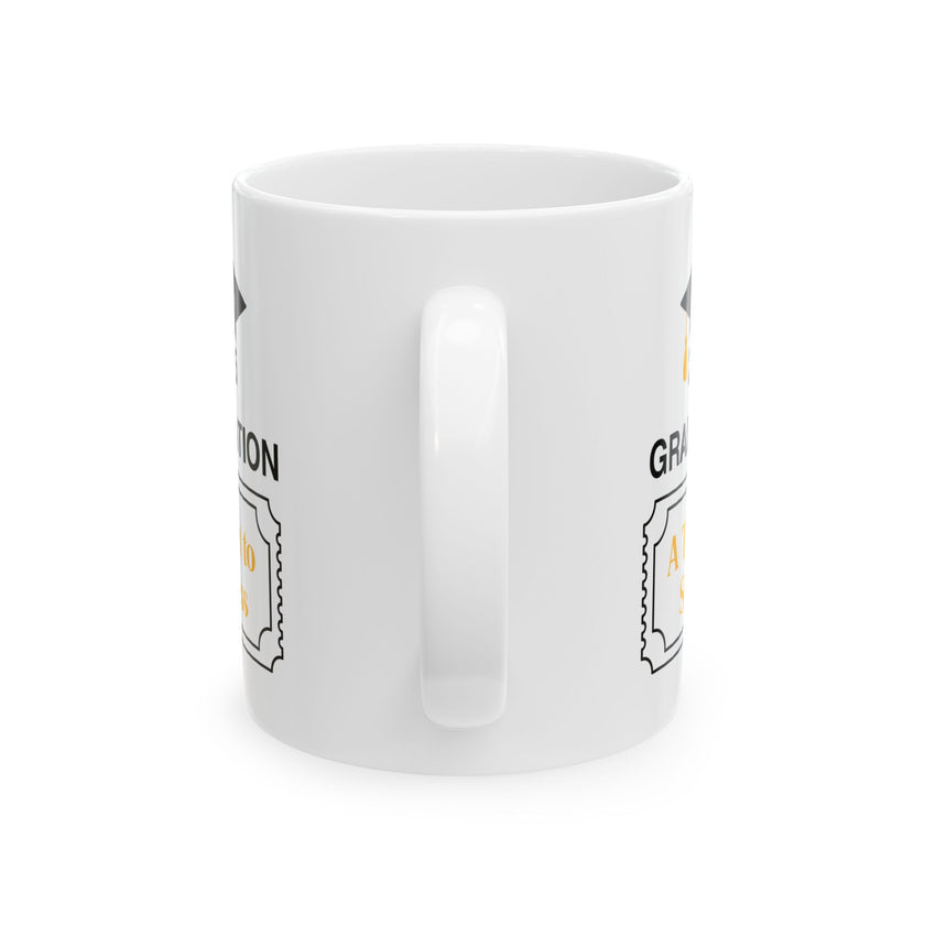 2025 Graduation A Ticket to Success - Ceramic Mug, (11oz, 15oz)