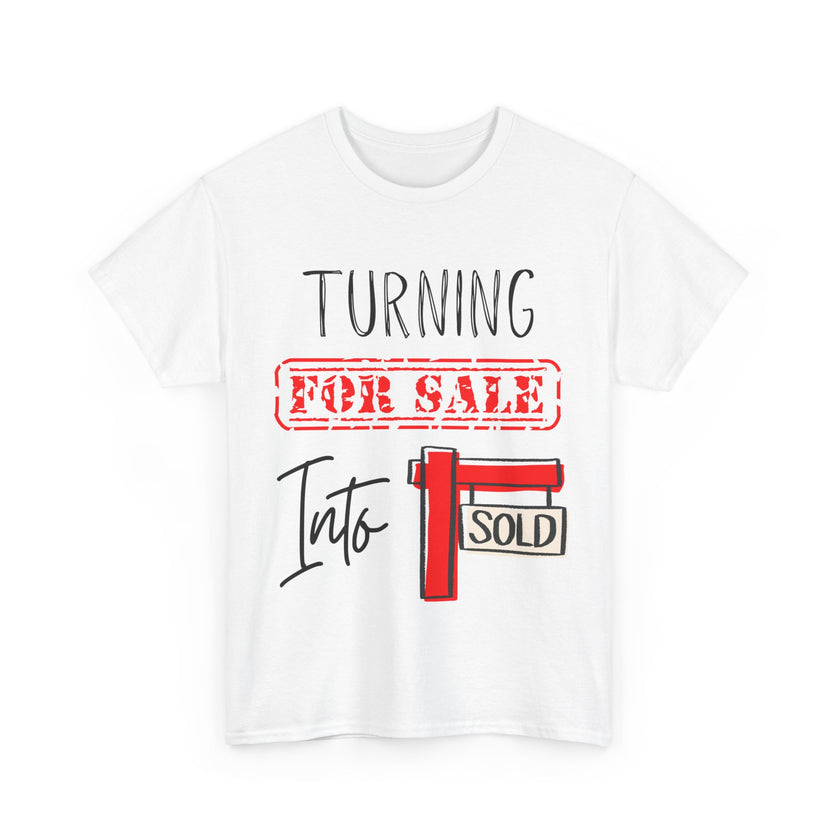 Turning For Sale into Sold - Unisex Heavy Cotton Tee