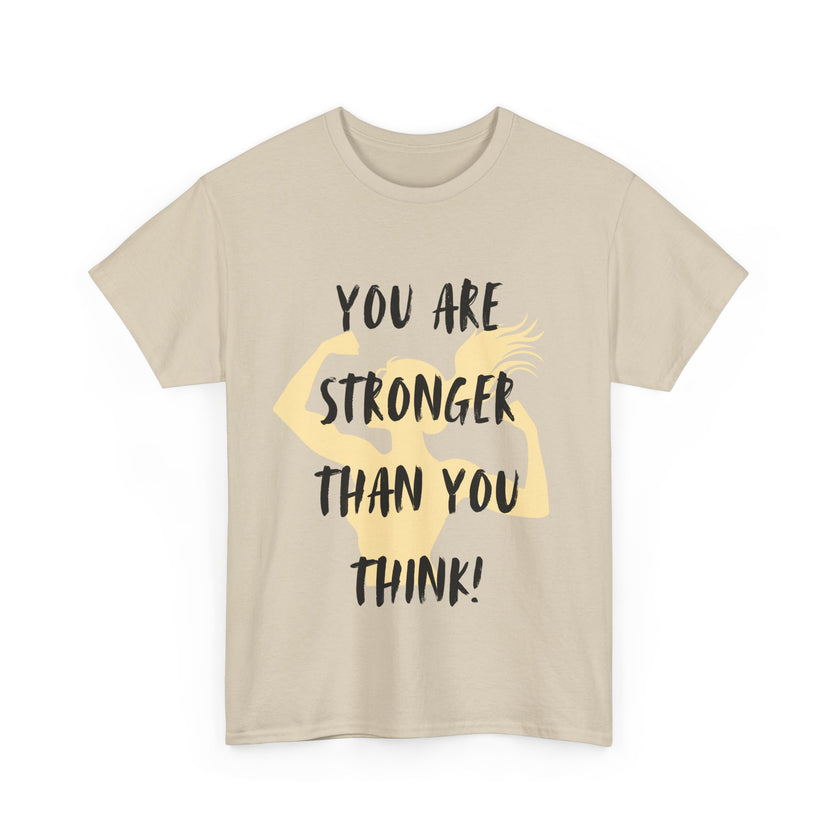 You are Stronger than you Think - Unisex Heavy Cotton Tee