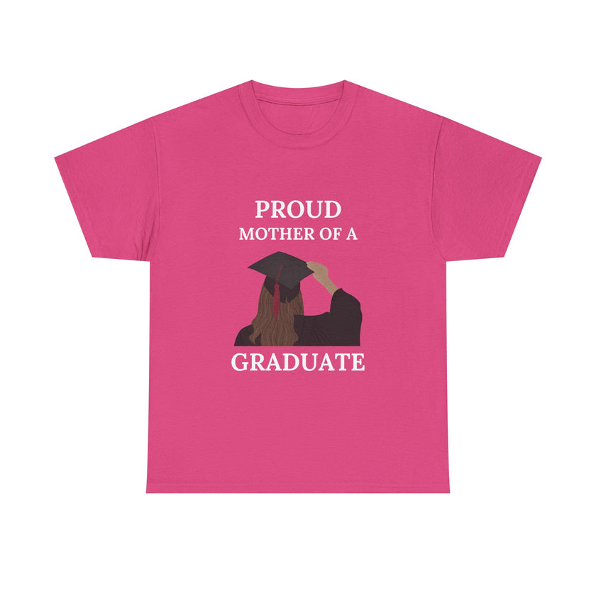 Proud Mother of a Graduate - Unisex Heavy Cotton Tee