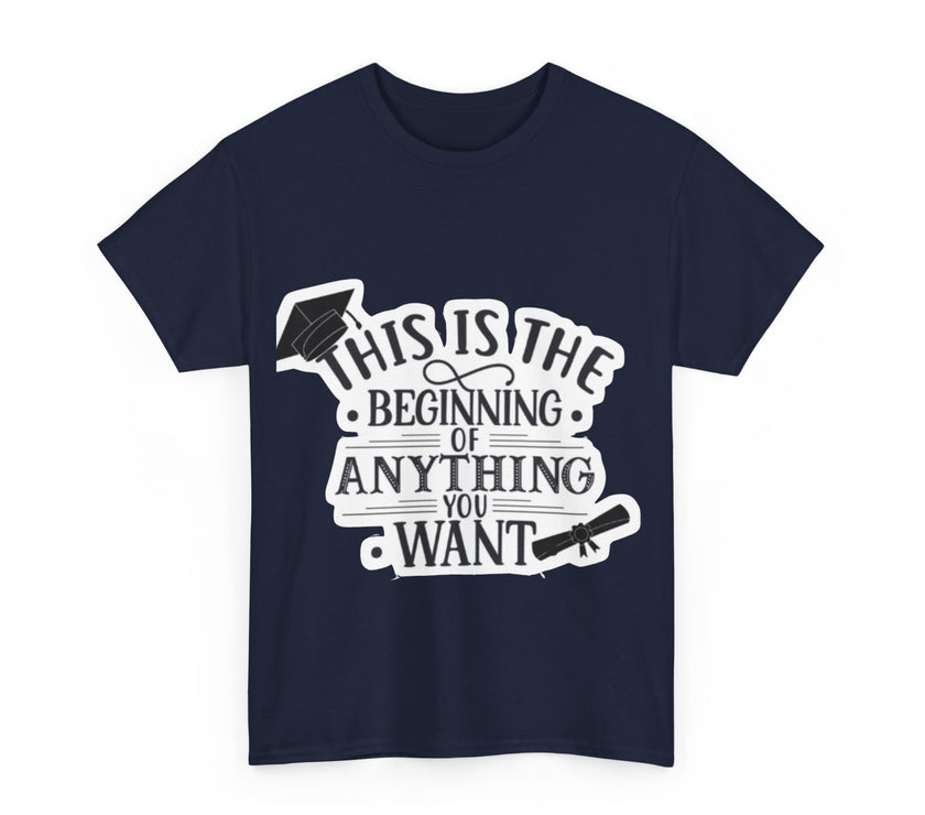 This is the beginning of anything you want - Unisex Heavy Cotton Tee