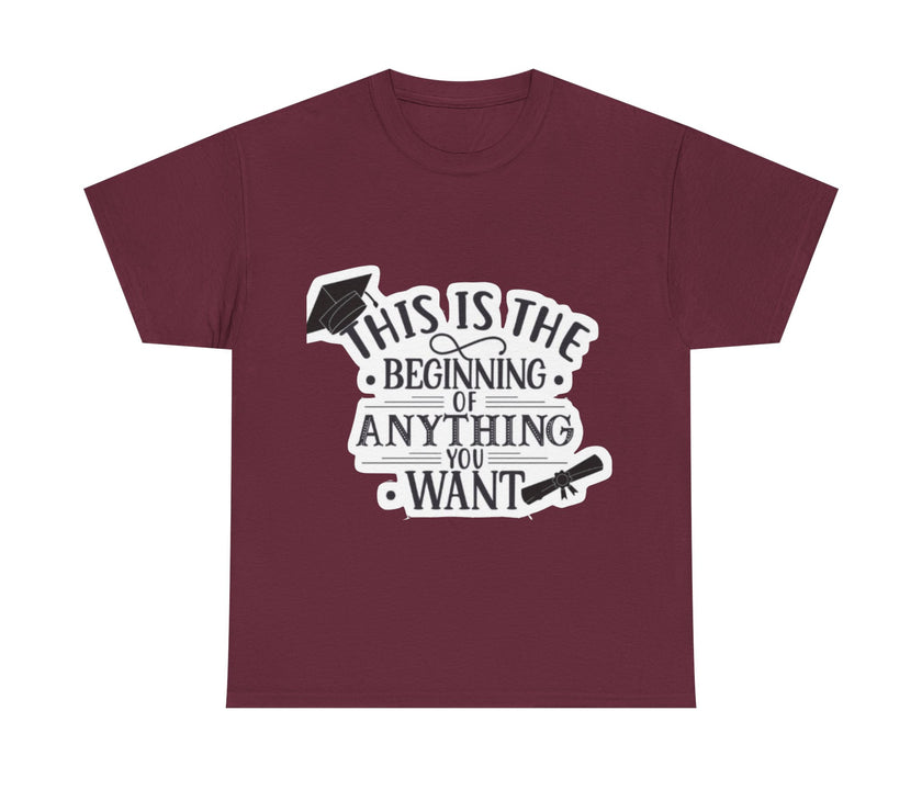 This is the beginning of anything you want - Unisex Heavy Cotton Tee