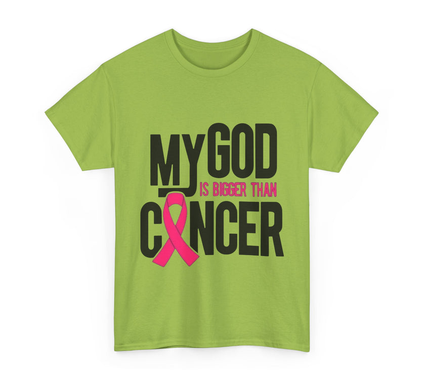 My God is Bigger Than Cancer - Unisex Heavy Cotton Tee