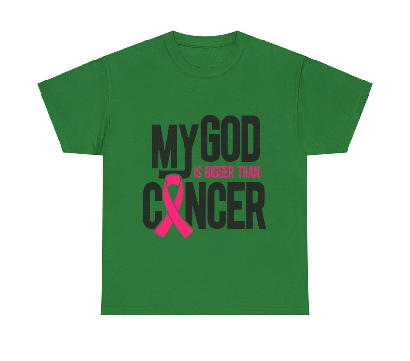 My God is Bigger Than Cancer - Unisex Heavy Cotton Tee