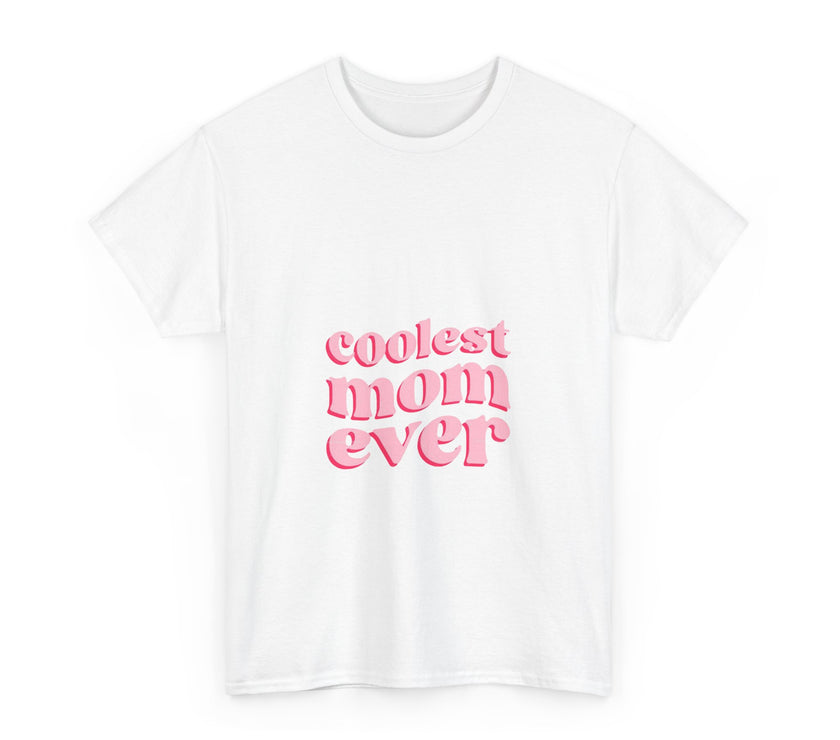 Coolest Mom Ever - Unisex Heavy Cotton Tee