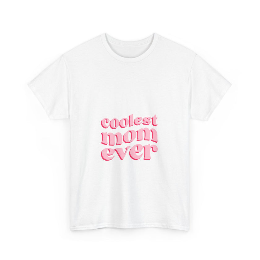 Coolest Mom Ever - Unisex Heavy Cotton Tee