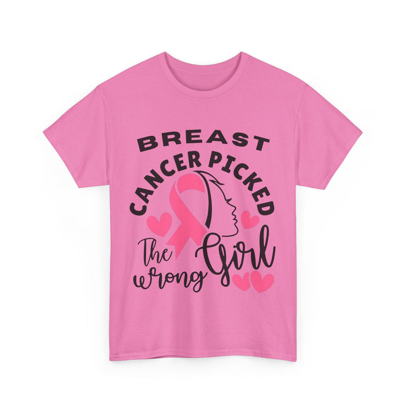 Breast Cancer Picked the Wrong Girl - Unisex Heavy Cotton Tee