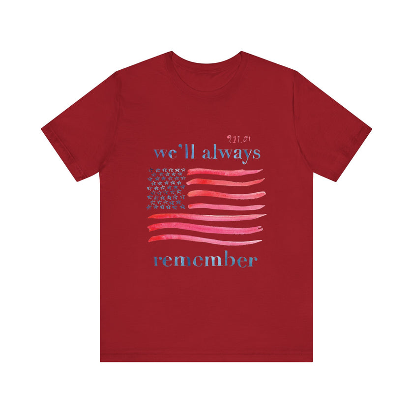 We'll Always Remember - Unisex Jersey Short Sleeve Tee