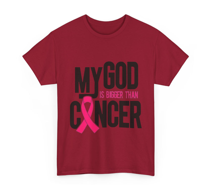 My God is Bigger Than Cancer - Unisex Heavy Cotton Tee