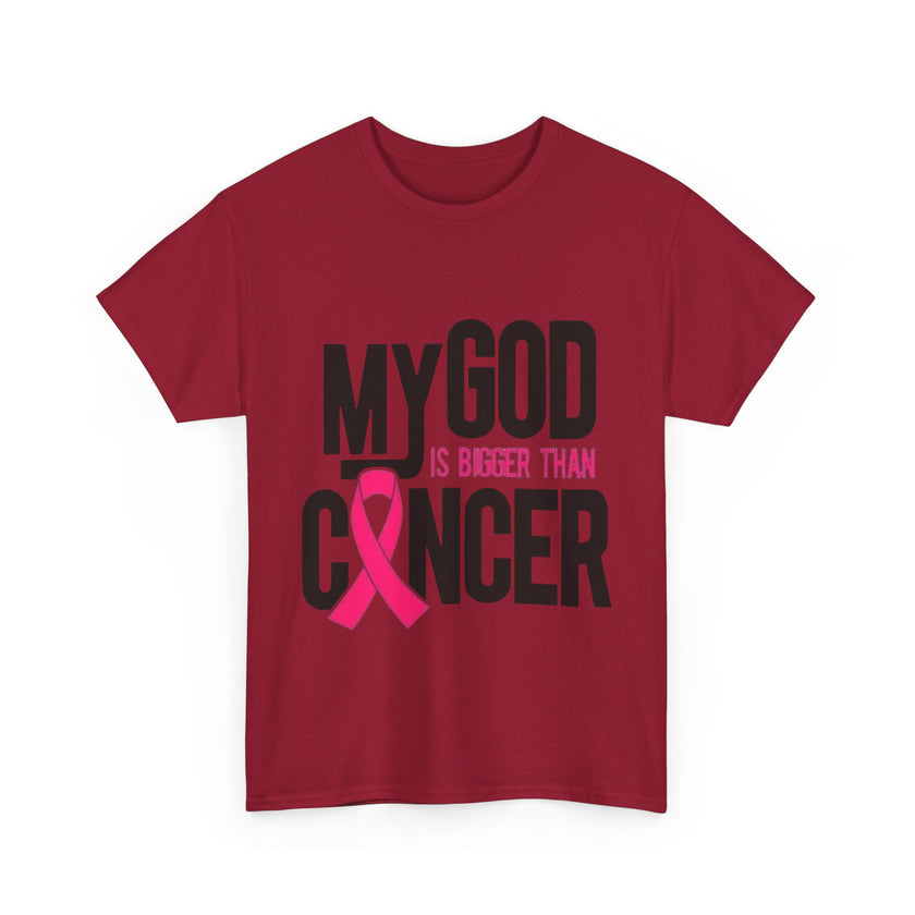 My God is Bigger Than Cancer - Unisex Heavy Cotton Tee
