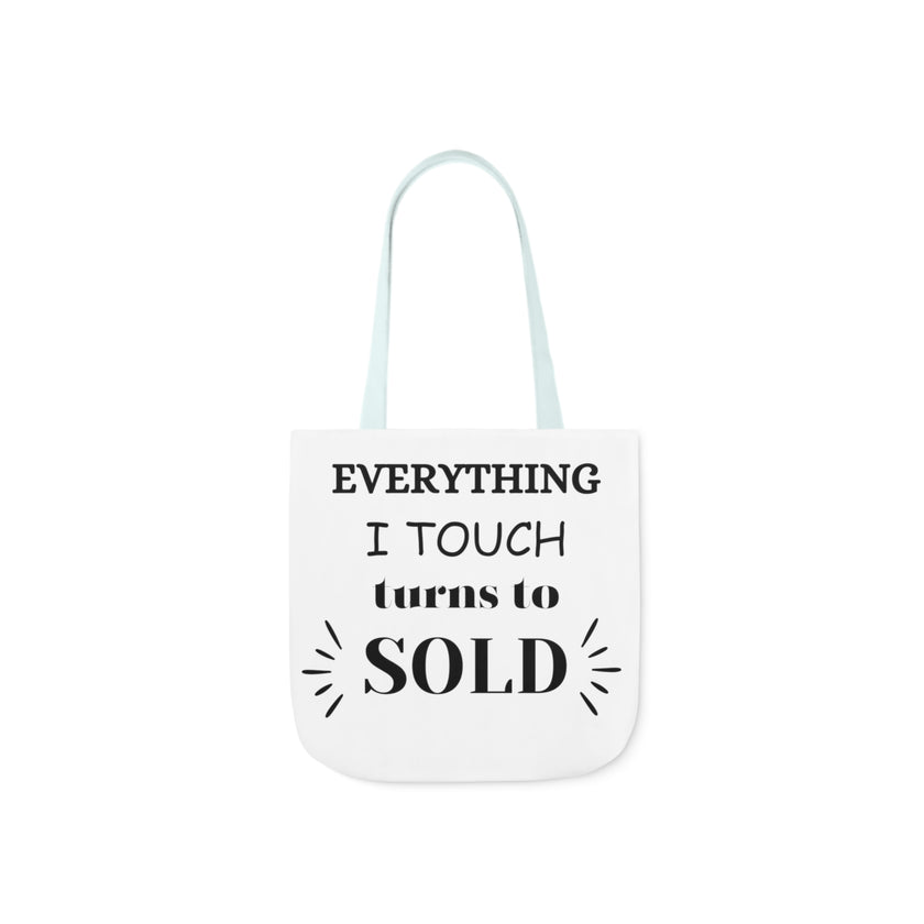 "Everything I Touch turns to Sold" Canvas Tote Bag, 5-Color Straps