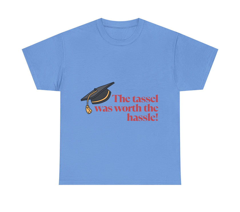 The Tassel was worth the Hassle - Unisex Heavy Cotton Tee