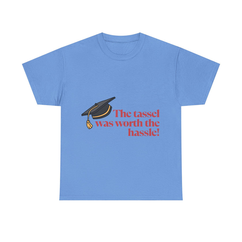 The Tassel was worth the Hassle - Unisex Heavy Cotton Tee