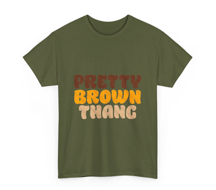 Pretty Brown Thang - Unisex Heavy Cotton Tee