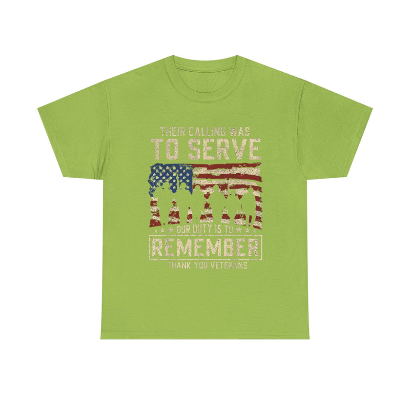 Their Call Was To Serve, Our Duty Is To Remember - Unisex Heavy Cotton Tee