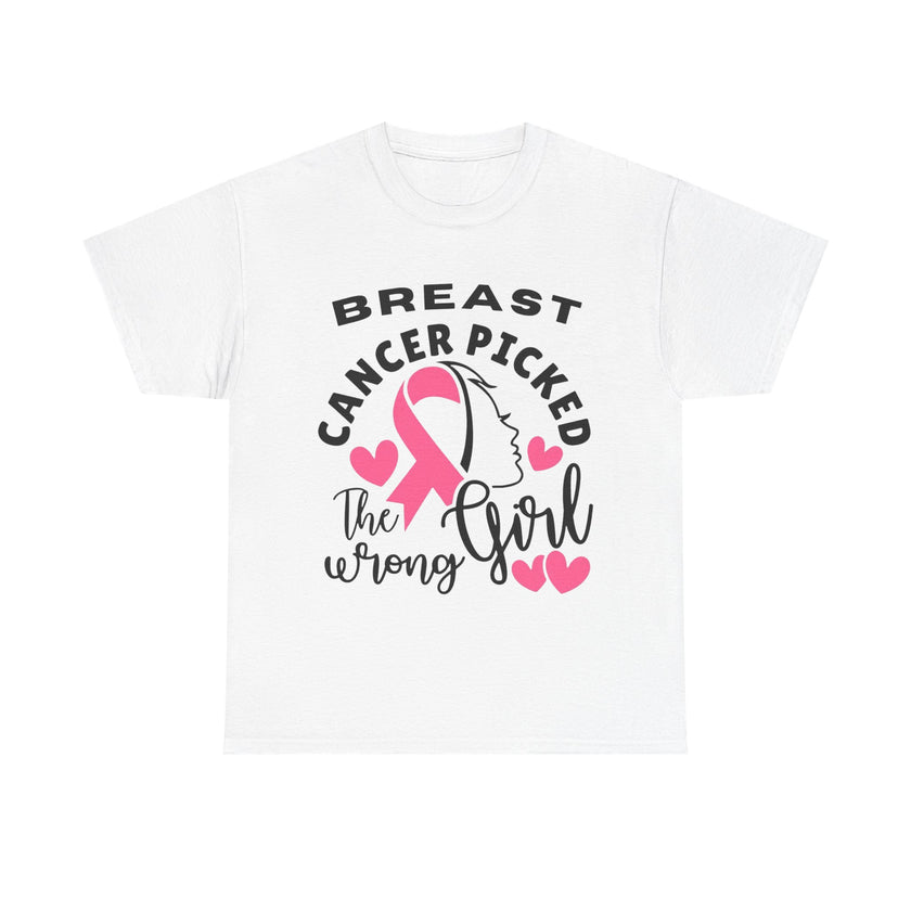 Breast Cancer Picked the Wrong Girl - Unisex Heavy Cotton Tee