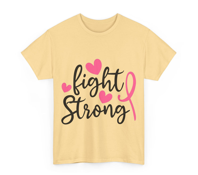 Fight Strong - Unisex Heavy Cotton Tee