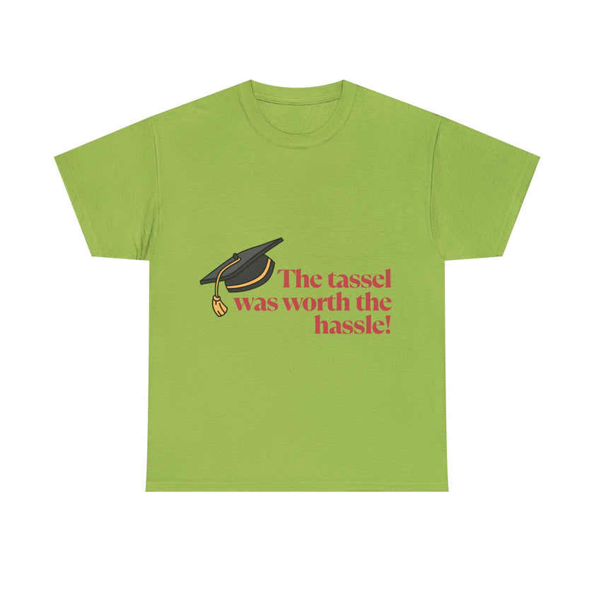 The Tassel was worth the Hassle - Unisex Heavy Cotton Tee