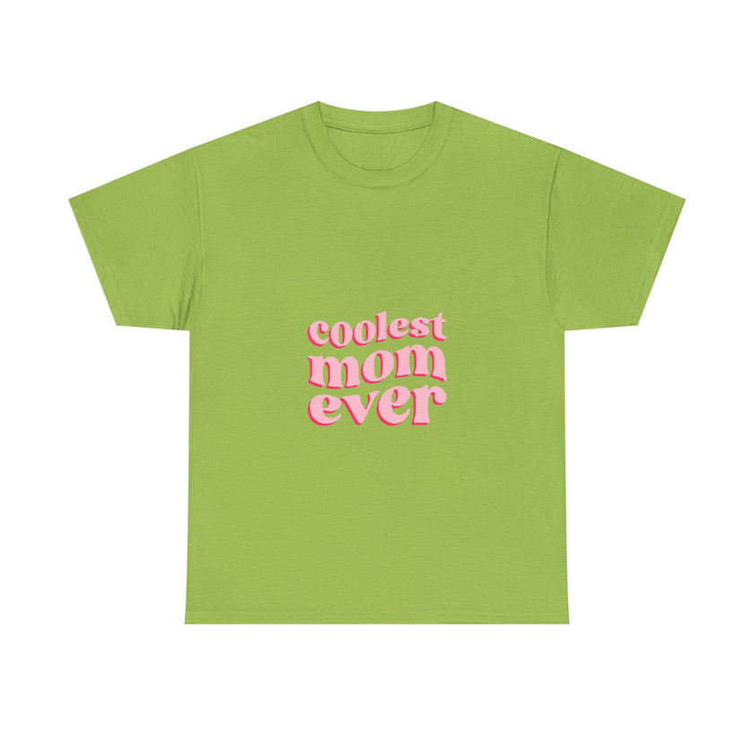 Coolest Mom Ever - Unisex Heavy Cotton Tee