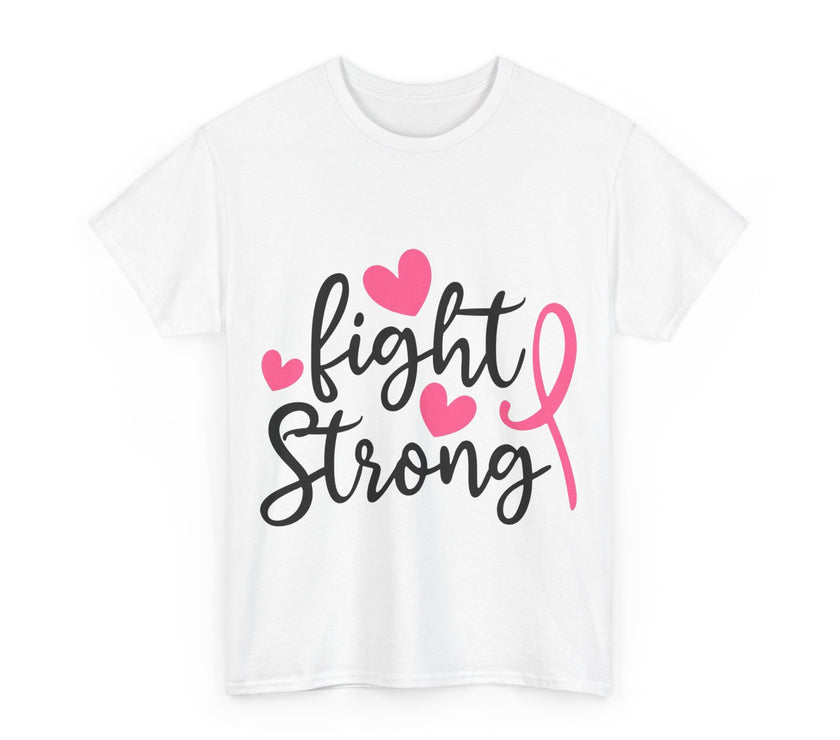 Fight Strong - Unisex Heavy Cotton Tee