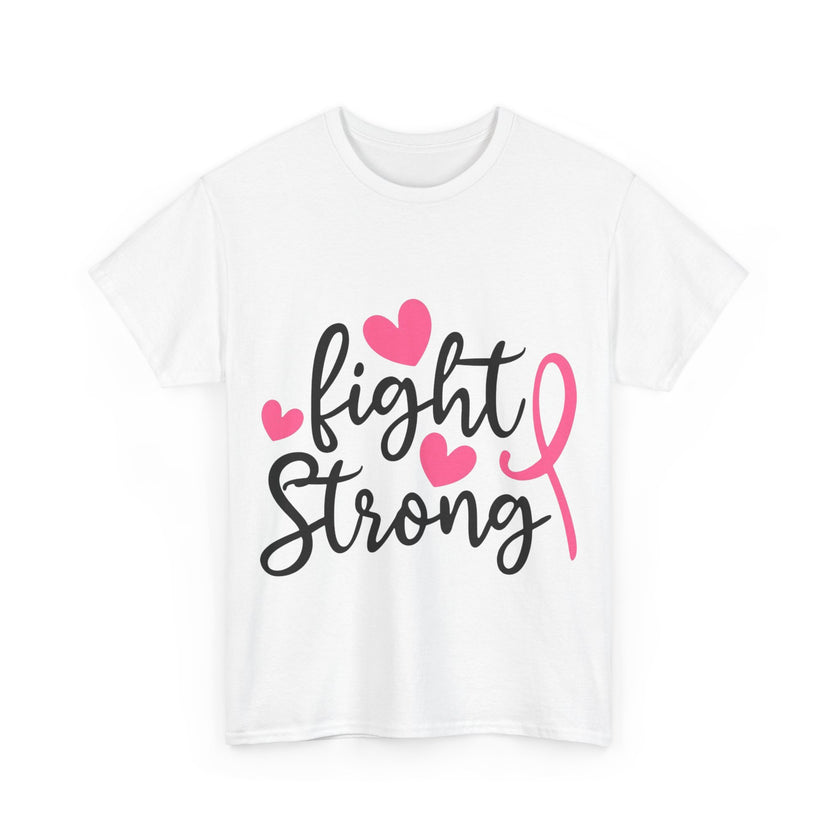 Fight Strong - Unisex Heavy Cotton Tee