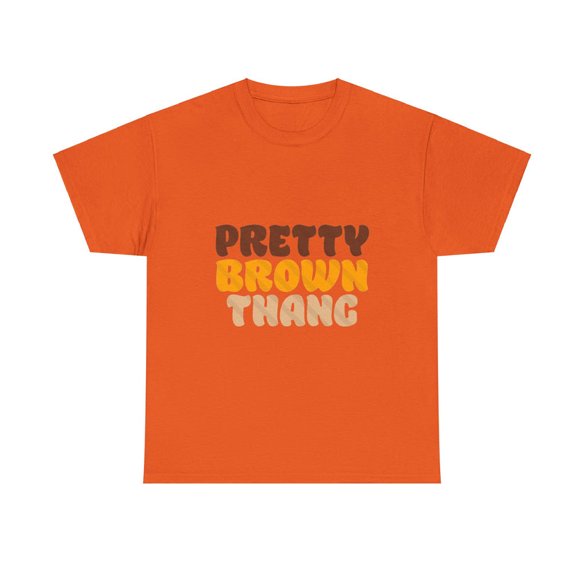 Pretty Brown Thang - Unisex Heavy Cotton Tee