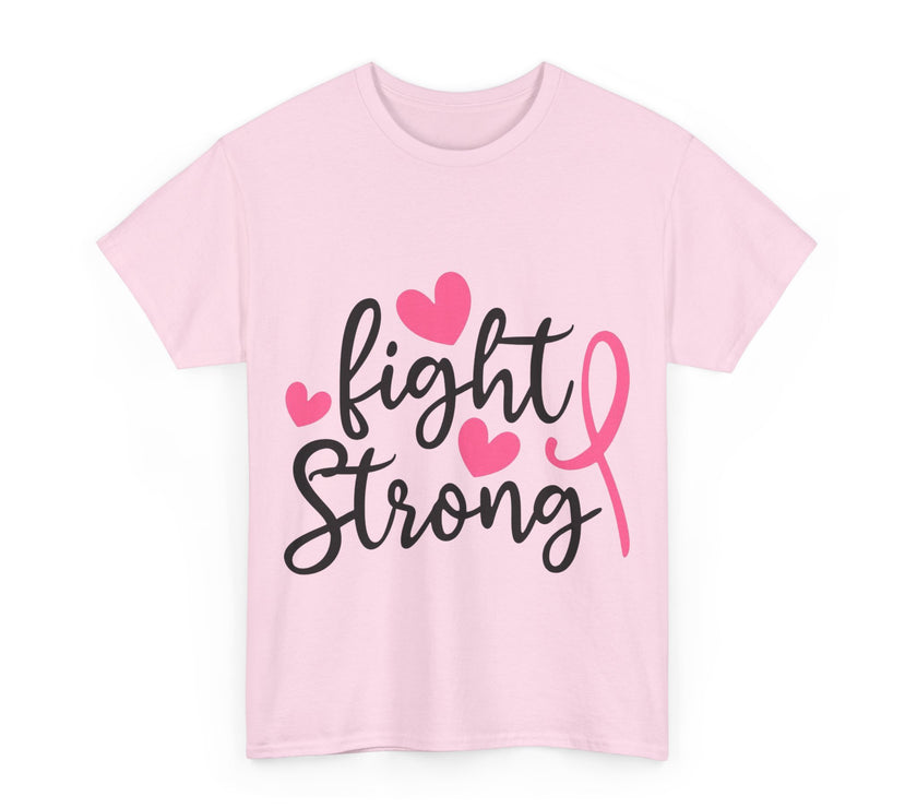 Fight Strong - Unisex Heavy Cotton Tee